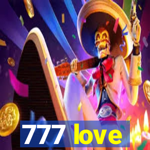 777 love